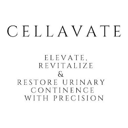 CELLAVATE ELEVATE, REVITALIZE, & RESTORE URINARY CONTINENCE WITH PRECISION logo