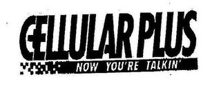 CELLULAR PLUS NOW YOU'RE TALKIN' logo