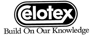 CELOTEX BUILD ON OUR KNOWLEDGE