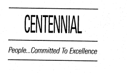 CENTENNIAL PEOPLE...COMMITTED TO EXCELLENCE logo