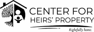 CENTER FOR HEIRS' PROPERTY RIGHTFULLY HOME. logo