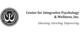 CENTER FOR INTEGRATIVE PSYCHOLOGY & WELLNESS, INC. EDUCATING. ENRICHING. EMPOWERING. logo