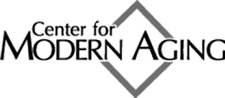 CENTER FOR MODERN AGING