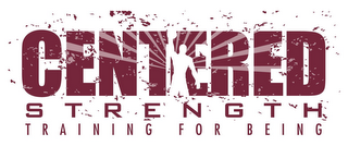 CENTERED STRENGTH TRAINING FOR BEING logo