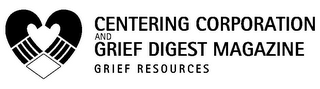CENTERING CORPORATION AND GRIEF DIGEST MAGAZINE GRIEF RESOURCES logo