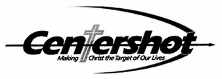 CENTERSHOT MAKING CHRIST THE TARGET OF OUR LIVES logo