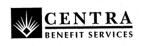 CENTRA BENEFIT SERVICES