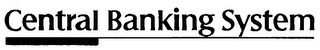 CENTRAL BANKING SYSTEM logo