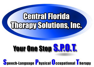 CENTRAL FLORIDA THERAPY SOLUTIONS, INC. YOUR ONE STOP S.P.O.T. SPEECH-LANGUAGE PHYSICAL OCCUPATIONAL THERAPY logo