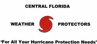 CENTRAL FLORIDA WEATHER PROTECTORS "FOR ALL YOUR HURRICANE PROTECTION NEEDS" logo