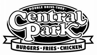 CENTRAL PARK DOUBLE DRIVE THRU BURGERS FRIES CHICKEN logo