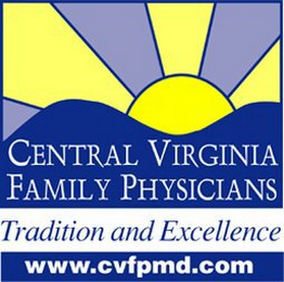 CENTRAL VIRGINIA FAMILY PHYSICIANS TRADITION AND EXCELLENCE WWW.CVFPMD.COM logo