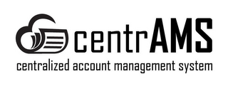 CENTRAMS CENTRALIZED ACCOUNT MANAGEMENT SYSTEM logo