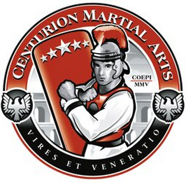 CENTURION MARTIAL ARTS COEPI MMV VIRES ET VENERATIO logo
