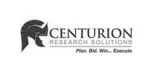 CENTURION RESEARCH SOLUTIONS PLAN. BID. WIN... EXECUTE logo