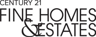 CENTURY 21 FINE HOMES & ESTATES logo