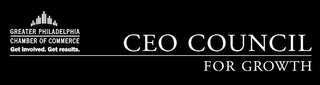 CEO COUNCIL FOR GROWTH GREATER PHILADELPHIA CHAMBER OF COMMERCE GET INVOLVED. GET RESULTS. logo