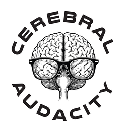 CEREBRAL AUDACITY