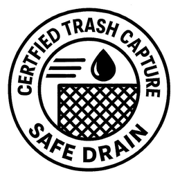 CERTFIED TRASH CAPTURE SAFE DRAIN logo
