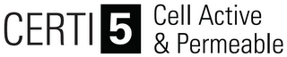 CERTI 5 CELL ACTIVE & PREMEABLE logo