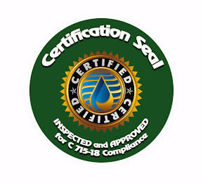 CERTIFICATION SEAL INSPECTED AND APPROVED FOR C 715-18 COMPLIANCE CERTIFIED CERTIFIED