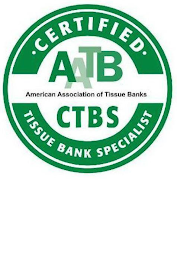 CERTIFIED AATB AMERICAN ASSOCIATION OF TISSUE BANKS CTBS TISSUE BANK SPECIALIST logo