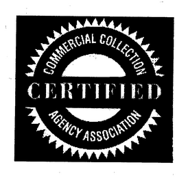 CERTIFIED COMMERCIAL COLLECTION AGENCY ASSOCIATION