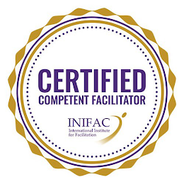 CERTIFIED COMPETENT FACILITATOR INIFAC INTERNATIONAL INSTITUTE FOR FACILITATION
