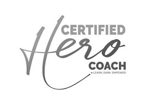 CERTIFIED HERO COACH LEARN, EARN, EMPOWER logo