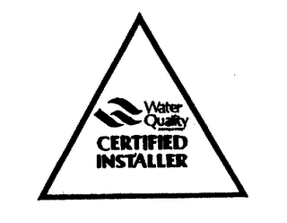 CERTIFIED INSTALLER WATER QUALITY ASSOCIATION