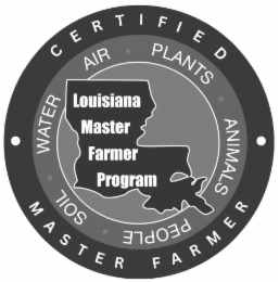 CERTIFIED MASTER FARMER LOUISIANA MASTER FARMER PROGRAM PLANTS ANIMALS PEOPLE SOIL WATER AIR logo