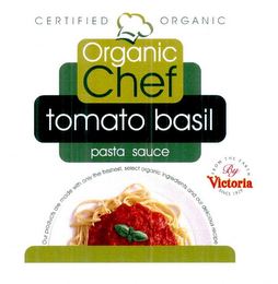 CERTIFIED ORGANIC ORGANIC CHEF TOMATO BASIL PASTA SAUCE BY VICTORIA FROM THE EARTH SINCE 1929 logo