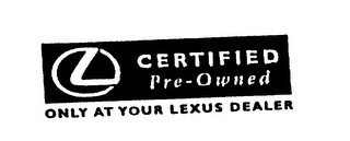 CERTIFIED PRE-OWNED ONLY AT YOUR LEXUS DEALER logo