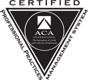 CERTIFIED PROFESSIONAL PRACTICES MANAGEMENT SYSTEM ACA INTERNATIONAL THE ASSOCIATION OF CREDIT AND COLLECTION PROFESSIONALS logo