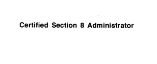 CERTIFIED SECTION 8 ADMINISTRATOR logo