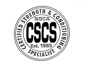 CERTIFIED STRENGTH & CONDITIONING SPECIALIST NSCA CSCS EST. 1985 logo