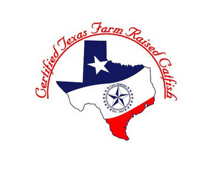 CERTIFIED TEXAS FARM RAISED CATFISH, CERT.040305 EST. 2007 logo