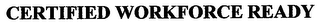 CERTIFIED WORKFORCE READY logo