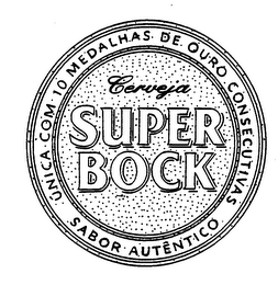 CERVEJA SUPER BOCK UNICA COM 10 MEDALHAS DE QURO CONSECUTIVAS SABOR AUTENTICO logo