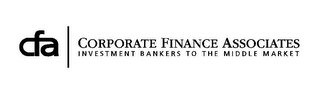 CFA | CORPORATE FINANCE ASSOCIATES INVESTMENT BANKERS TO THE MIDDLE MARKET logo