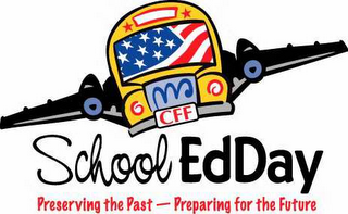 CFF SCHOOL EDDAY PRESERVING THE PAST - PREPARING FOR THE FUTURE logo