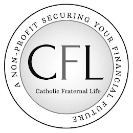CFL CATHOLIC FRATERNAL LIFE A NON-PROFIT SECURING YOUR FINANCIAL FUTURE logo