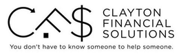 CFS CLAYTON FINANCIAL SOLUTIONS YOU DON'T HAVE TO KNOW SOMEONE TO HELP SOMEONE. logo