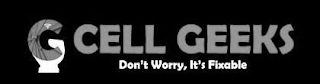 CG CELL GEEKS DON'T WORRY, IT'S FIXABLE logo