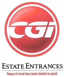 CGI ESTATE ENTRANCES PEACE OF MIND HAS NEVER LOOKED SO GOOD logo