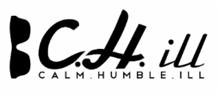 C.H. ILL CALM. HUMBLE. ILL logo