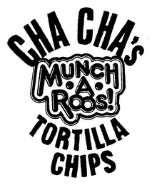 CHA CHA'S MUNCH A ROOS! TORTILLA CHIPS logo