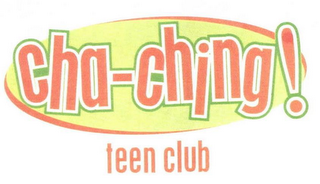 CHA-CHING! TEEN CLUB logo