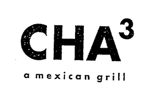 CHA3 A MEXICAN GRILL logo