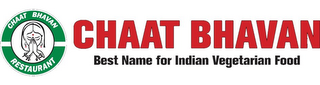 CHAAT BHAVAN RESTAURANT CHAAT BHAVEN BEST NAME FOR INDIAN VEGETARIAN FOOD logo